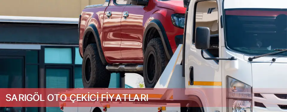 Sarıgöl İlçemi Oto Çekici Fiyatları